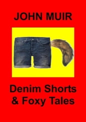 Denim Shorts & Foxy Tales