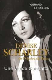 Denise Scharley de l Opéra de Paris Une vie de contralto