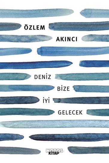 Deniz Bize yi Gelecek - Özlem Aknc