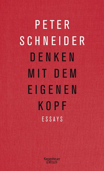 Denken mit dem eigenen Kopf - Peter Schneider