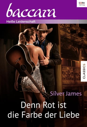 Denn Rot ist die Farbe der Liebe - Silver James