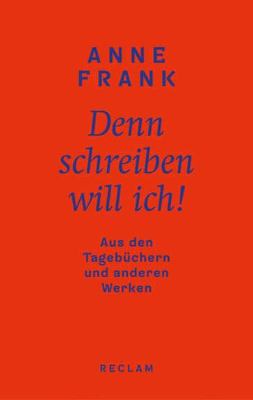 Denn schreiben will ich! - Anne Frank