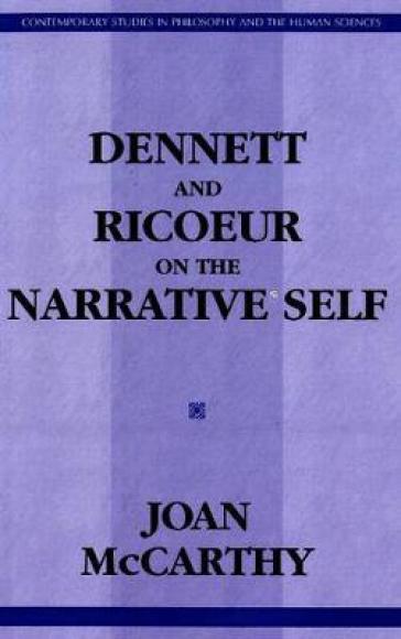 Dennett and Ricoeur on the Narrative Self - Joan Mccarthy