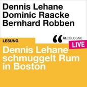 Dennis Lehane schmuggelt Rum in Boston - lit.COLOGNE live (Ungekürzt)