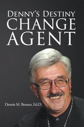 Denny s Destiny: Change Agent
