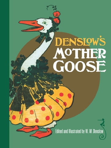 Denslow's Mother Goose - W. W. Denslow