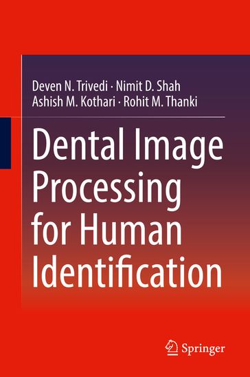 Dental Image Processing for Human Identification - Deven N. Trivedi - Nimit D. Shah - Ashish M. Kothari - Rohit M. Thanki