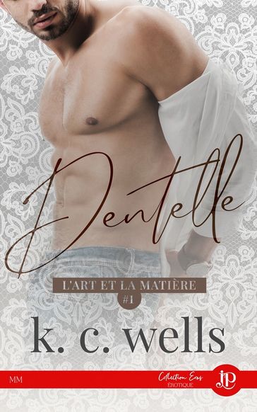 Dentelle - K.C. Wells