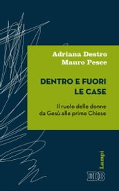 Dentro e fuori le case