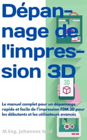 Dépannage de l impression 3D