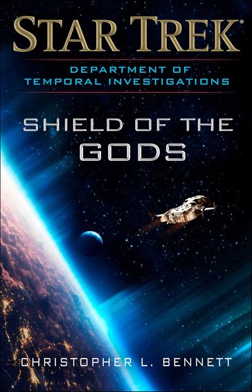 Department of Temporal Investigations: Shield of the Gods - Christopher L. Bennett