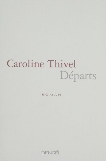 Départs - Caroline Thivel