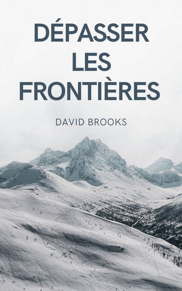 Dépasser Les Frontières - David Brooks