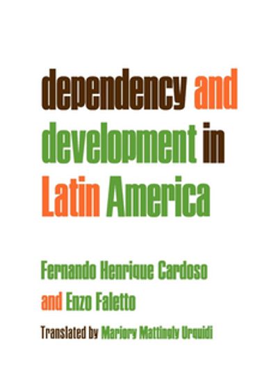 Dependency and Development in Latin America - Fernando Henrique Cardoso - Enzo Faletto