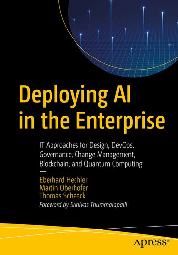 Deploying AI in the Enterprise - Eberhard Hechler - Martin Oberhofer - Thomas Schaeck