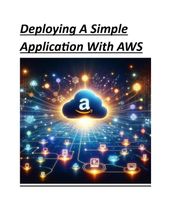 Deploying A Simple Application With AWS