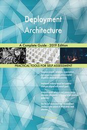 Deployment Architecture A Complete Guide - 2019 Edition