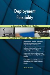 Deployment Flexibility A Complete Guide - 2019 Edition