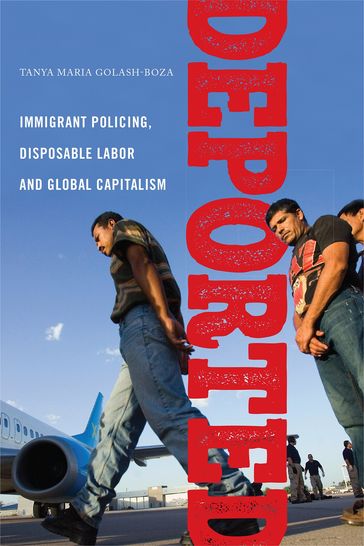 Deported - Tanya Maria Golash-Boza