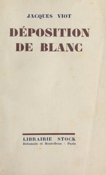 Déposition de Blanc - Jacques Viot