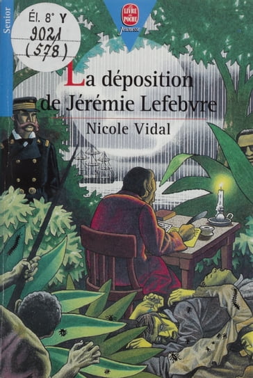 La Déposition de Jérémie Lefebvre - Nicole Vidal