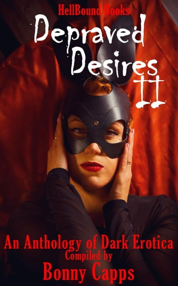 Depraved Desires 2 - Bonnie Capps