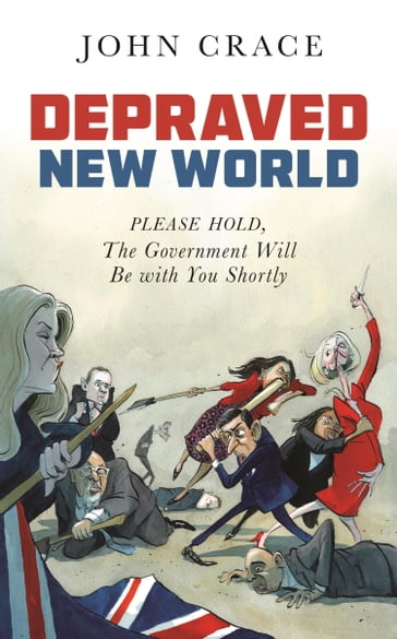 Depraved New World - John Crace