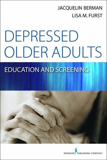 Depressed Older Adults - PhD  MSW Jacquelin Berman - LMSW Lisa M. Furst