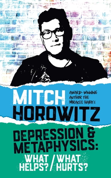 Depression & Metaphysics - Mitch Horowitz