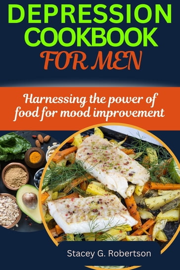 Depression cookbook for men - Stacy G Robinson