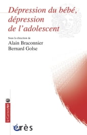 Dépression du bébé, dépression de l adolescent