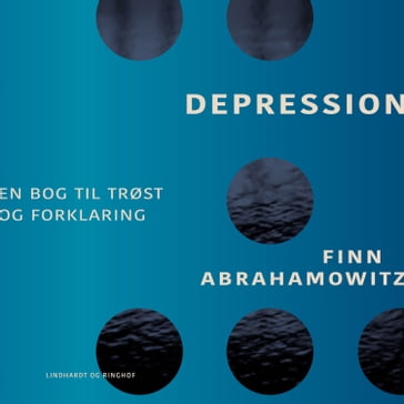 Depression  en bog til trøst og forklaring - Finn Abrahamowitz
