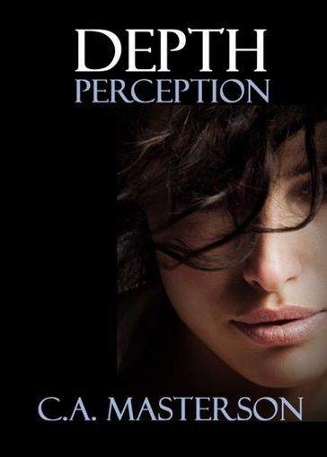 Depth Perception - C.A. Masterson
