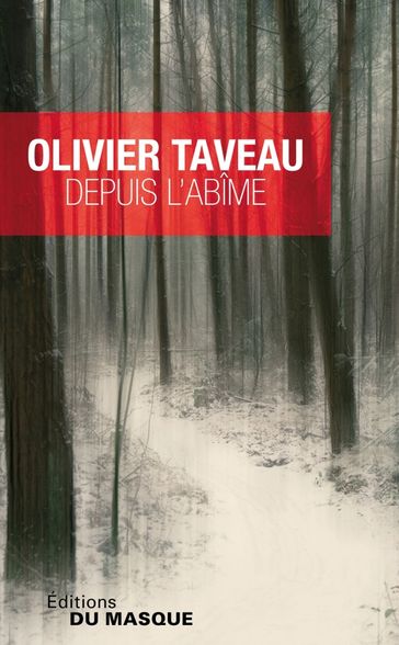 Depuis l'abîme - Olivier Taveau