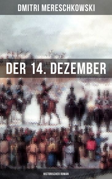 Der 14. Dezember (Historischer Roman) - Dmitri Mereschkowski