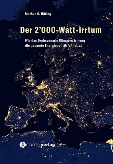 Der 2'000-Watt-Irrtum - Markus O. Haring