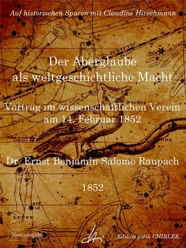 Der Aberglaube als weltgeschichtliche Macht - Vortrag im wissenschaftlichen Verein am 14. Februar 1852 - Claudine Hirschmann - Ernst Benjamin Salomo Raupach