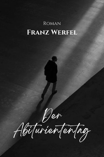 Der Abituriententag - Franz Werfel