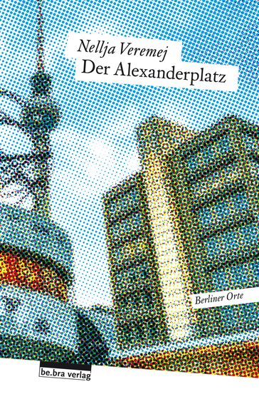 Der Alexanderplatz - Nellja Veremej