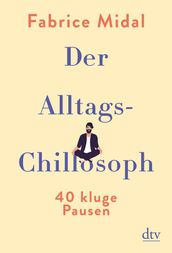 Der Alltags-Chillosoph