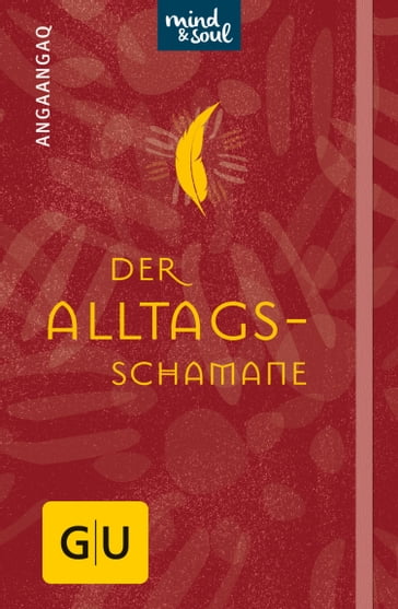 Der Alltagsschamane - Angaangaq Angakkorsuaq - Dr. phil. Christoph Quarch