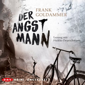 Der Angstmann (Ungekürzte Lesung) - Frank Goldammer