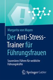 Der Anti-Stress-Trainer für Führungsfrauen