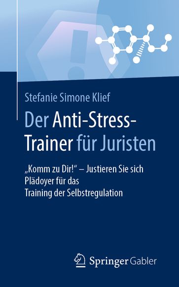 Der Anti-Stress-Trainer für Juristen - Stefanie Simone Klief - Peter Buchenau