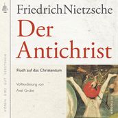 Der Antichrist. Fluch auf das Christenthum.