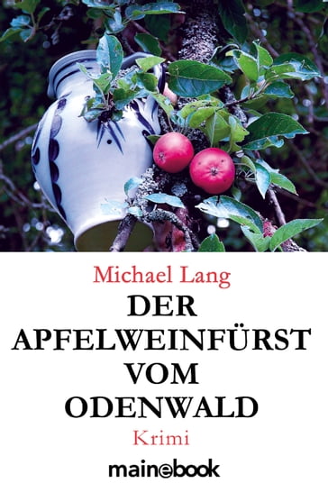 Der Apfelweinfürst vom Odenwald - Michael Lang