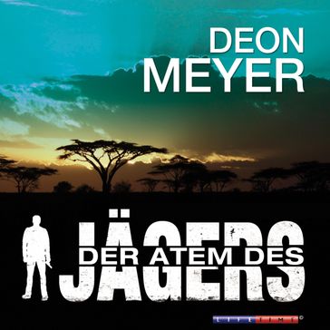 Der Atem des Jägers (Gekürzt) - Deon Meyer