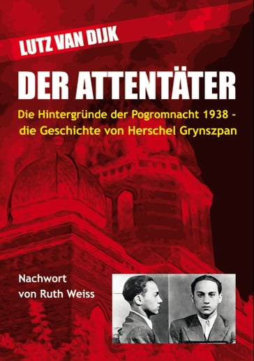 Der Attentäter - Lutz van Dijk - Ruth Weiss