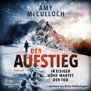 Der Aufstieg  In eisiger Höhe wartet der Tod - Amy McCulloch