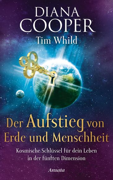 Der Aufstieg von Erde und Menschheit - Diana Cooper - Tim Whild